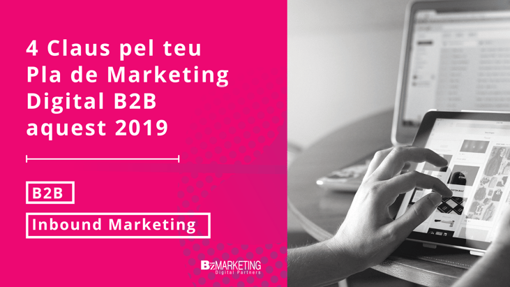 4-claus-pel-pla-de-marketing-digital-b2b-2019-bizmarketing