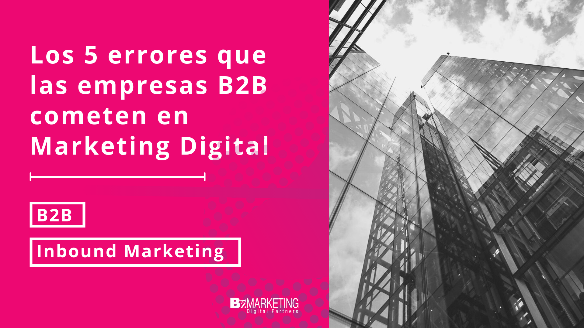errores-empresas-B2B-marketing-digital-bizmarketing